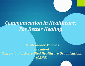 Communication In Healthcare: For Better Healing – Dr Alexander Thomas